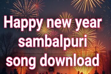 Happy new year sambalpuri song download